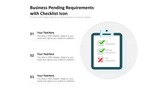 Business Pending Requirements With Checklist Icon Ppt PowerPoint Presentation Gallery Designs Download PDF