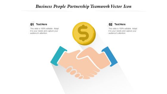 Business People Partnership Teamwork Vector Icon Ppt PowerPoint Presentation Slides Show PDF Business People Partnership Teamwork Vector Icon Ppt PowerPoint Presentation Slides Show PDF