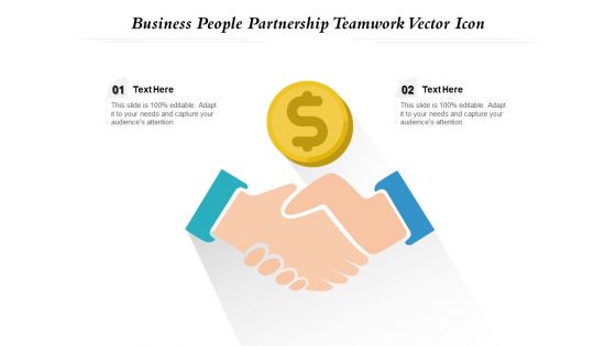 Business People Partnership Teamwork Vector Icon Ppt PowerPoint Presentation Slides Show PDF