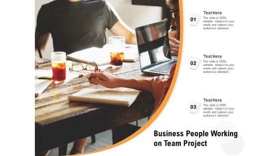 Business People Working On Team Project Ppt Powerpoint Presentation Styles Maker Pdf