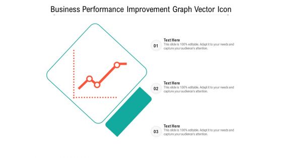 Business Performance Improvement Graph Vector Icon Ppt PowerPoint Presentation File Show PDF