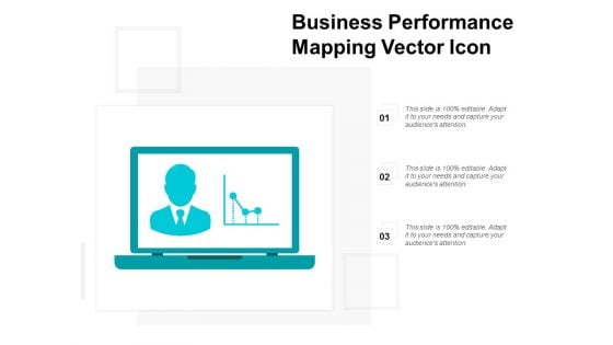 Business Performance Mapping Vector Icon Ppt PowerPoint Presentation Outline Show