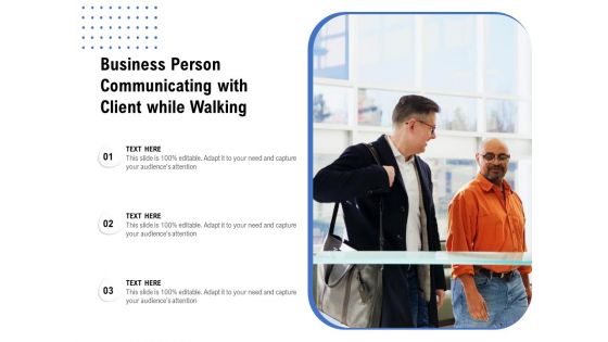 Business Person Communicating With Client While Walking Ppt PowerPoint Presentation File Background PDF