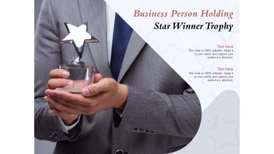 Business Person Holding Star Winner Trophy Ppt PowerPoint Presentation Professional Graphics Download