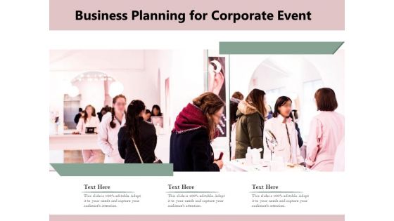 Business Planning For Corporate Event Ppt PowerPoint Presentation Styles Format Ideas PDF