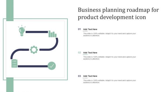 Business Planning Roadmap For Product Development Icon Sample PDF