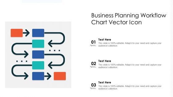 Business Planning Workflow Chart Vector Icon Ppt PowerPoint Presentation Gallery Graphic Images PDF