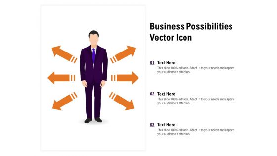 Business Possibilities Vector Icon Ppt PowerPoint Presentation Outline Show