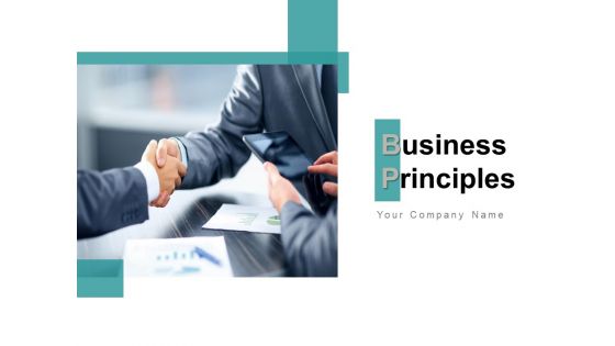 Business Principles Ppt PowerPoint Presentation Complete Deck With Slides