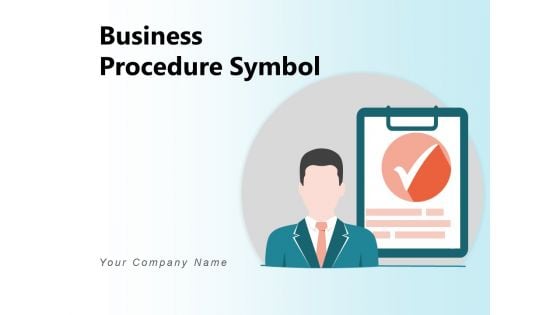 Business Procedure Symbol Procedures Development Ppt PowerPoint Presentation Complete Deck