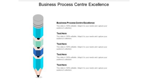 Business Process Centre Excellence Ppt PowerPoint Presentation Inspiration Background Designs Cpb