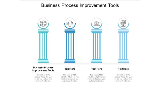 Business Process Improvement Tools Ppt PowerPoint Presentation Show Graphics Cpb