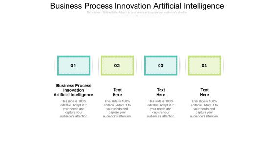 Business Process Innovation Artificial Intelligence Ppt PowerPoint Presentation Ideas File Formats Cpb Pdf