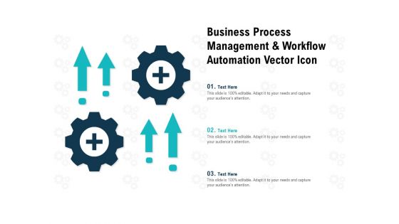 Business Process Management And Workflow Automation Vector Icon Ppt PowerPoint Presentation Icon Ideas
