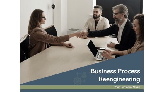 Business Process Reengineering Strategy Technology Ppt PowerPoint Presentation Complete Deck