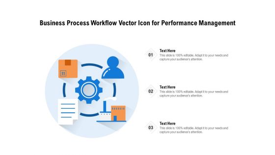 Business Process Workflow Vector Icon For Performance Management Ppt PowerPoint Presentation File Elements PDF