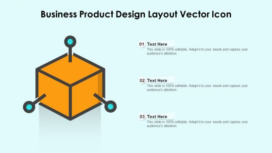 Business Product Design Layout Vector Icon Ppt PowerPoint Presentation Gallery Introduction PDF