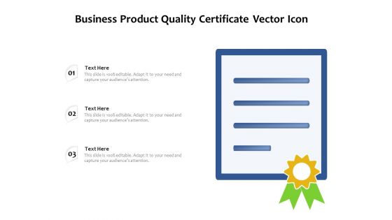 Business Product Quality Certificate Vector Icon Ppt PowerPoint Presentation Gallery Templates PDF