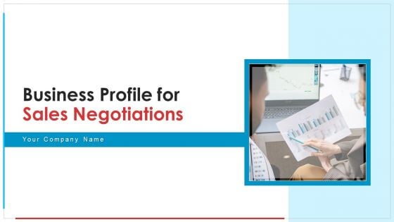 Business Profile For Sales Negotiations Ppt PowerPoint Presentation Complete Deck With Slides