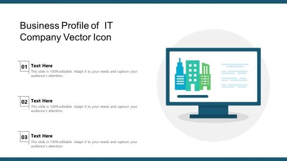 Business Profile Of It Company Vector Icon Ppt PowerPoint Presentation Infographic Template Introduction PDF