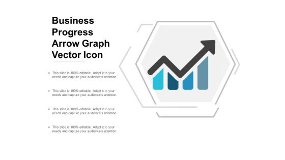 Business Progress Arrow Graph Vector Icon Ppt Powerpoint Presentation Outline Slide Portrait