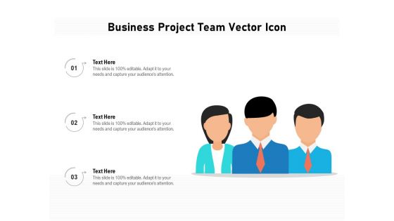 Business Project Team Vector Icon Ppt PowerPoint Presentation Ideas Shapes PDF