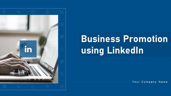 Business Promotion Using Linkedin Ppt PowerPoint Presentation Complete With Slides