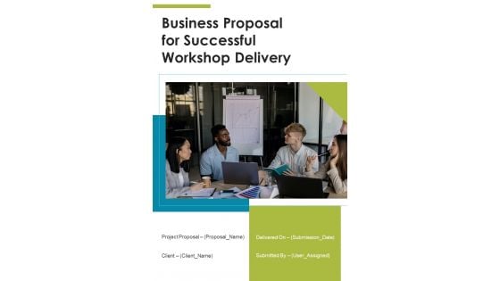 Business Proposal For Successful Workshop Delivery Example Document Report Doc Pdf Ppt