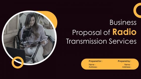 Business Proposal Of Radio Transmission Services Ppt PowerPoint Presentation Complete Deck With Slides