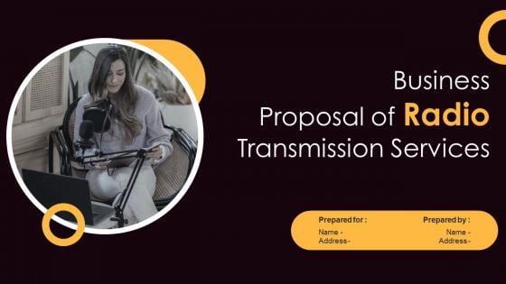 Business Proposal Of Radio Transmission Services Ppt PowerPoint Presentation Complete Deck With Slides Business Proposal Of Radio Transmission Services Ppt PowerPoint Presentation Complete Deck With Slides