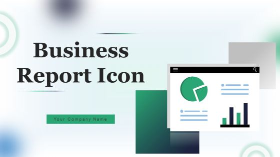 Business Report Icon Ppt PowerPoint Presentation Complete Deck With Slides