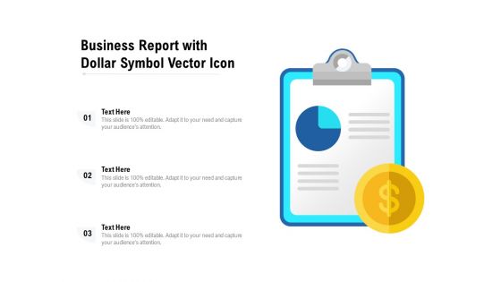 Business Report With Dollar Symbol Vector Icon Ppt PowerPoint Presentation File Information PDF