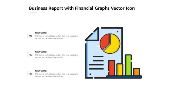 Business Report With Financial Graphs Vector Icon Ppt PowerPoint Presentation File Graphics Example PDF