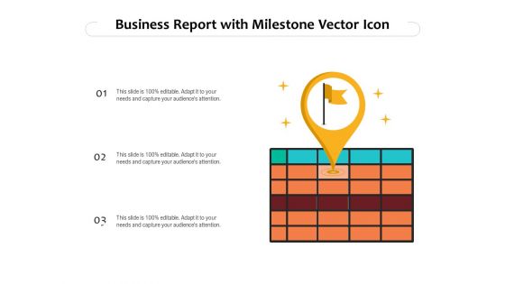 Business Report With Milestone Vector Icon Ppt PowerPoint Presentation Gallery Backgrounds PDF