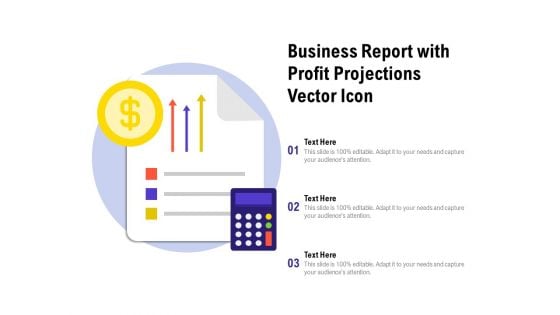 Business Report With Profit Projections Vector Icon Ppt PowerPoint Presentation Model Infographic Template