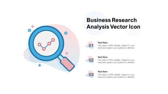 Business Research Analysis Vector Icon Ppt PowerPoint Presentation Professional Outfit