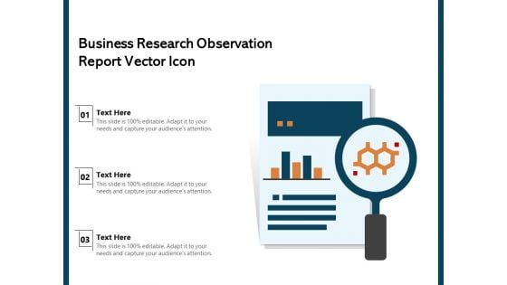 Business Research Observation Report Vector Icon Ppt PowerPoint Presentation File Demonstration PDF