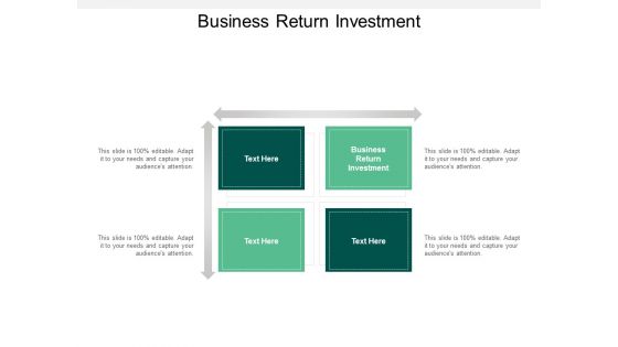 Business Return Investment Ppt PowerPoint Presentation Styles Tips Cpb