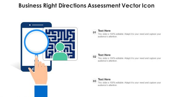 Business Right Directions Assessment Vector Icon Ppt PowerPoint Presentation Gallery Templates PDF