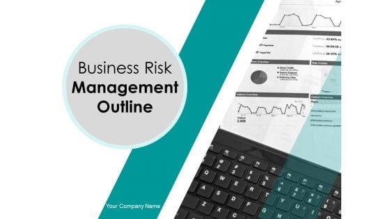 Business Risk Management Outline Ppt PowerPoint Presentation Complete Deck With Slides