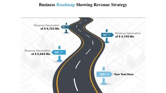 Business Roadmap Showing Revenue Strategy Ppt PowerPoint Presentation Gallery Portfolio