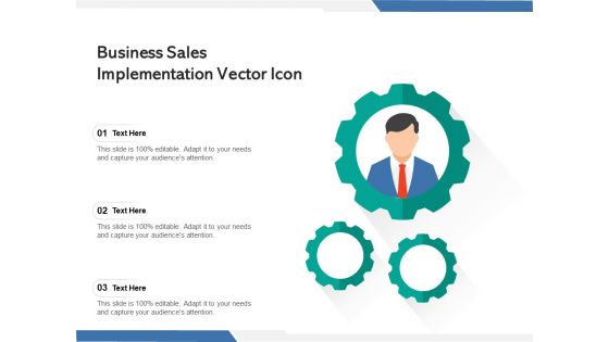 Business Sales Implementation Vector Icon Ppt PowerPoint Presentation Slides Clipart PDF