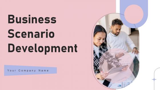 Business Scenario Development Ppt PowerPoint Presentation Complete Deck With Slides