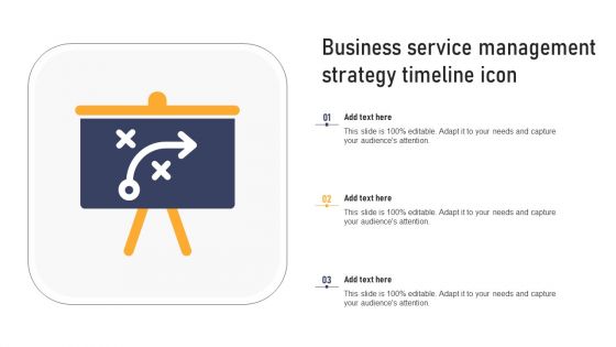 Business Service Management Strategy Timeline Icon Themes PDF