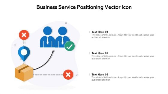 Business Service Positioning Vector Icon Ppt PowerPoint Presentation File Graphics Example PDF