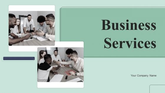 Business Services Ppt PowerPoint Presentation Complete Deck With Slides