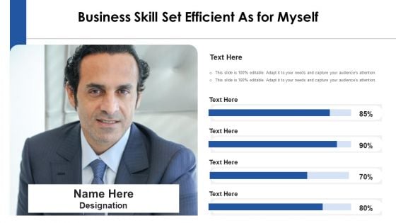 Business Skill Set Efficient As For Myself Ppt PowerPoint Presentation File Show PDF Business Skill Set Efficient As For Myself Ppt PowerPoint Presentation File Show PDF