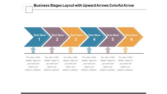 Business Stages Layout With Upward Arrows Colorful Arrow Ppt PowerPoint Presentation Infographic Template Designs PDF