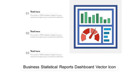 Business Statistical Reports Dashboard Vector Icon Ppt PowerPoint Presentation Outline Graphics Tutorials PDF