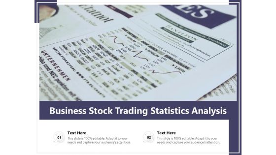 Business Stock Trading Statistics Analysis Ppt PowerPoint Presentation File Formats PDF